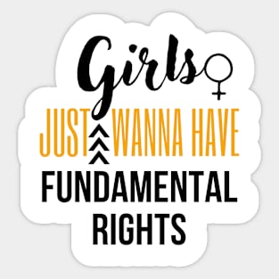 Girls just wanna have fundamental rights Sticker